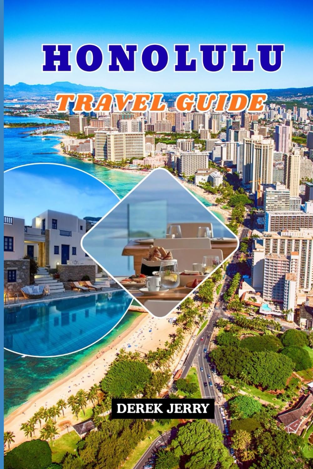 HONOLULU TRAVEL GUIDE 2026: Insider Beaches, Cultural Experiences, Food Hotspots, Local Tips, Smart Itineraries, and Budget Friendly Adventures for an Unforgettable Hawaiian Escape