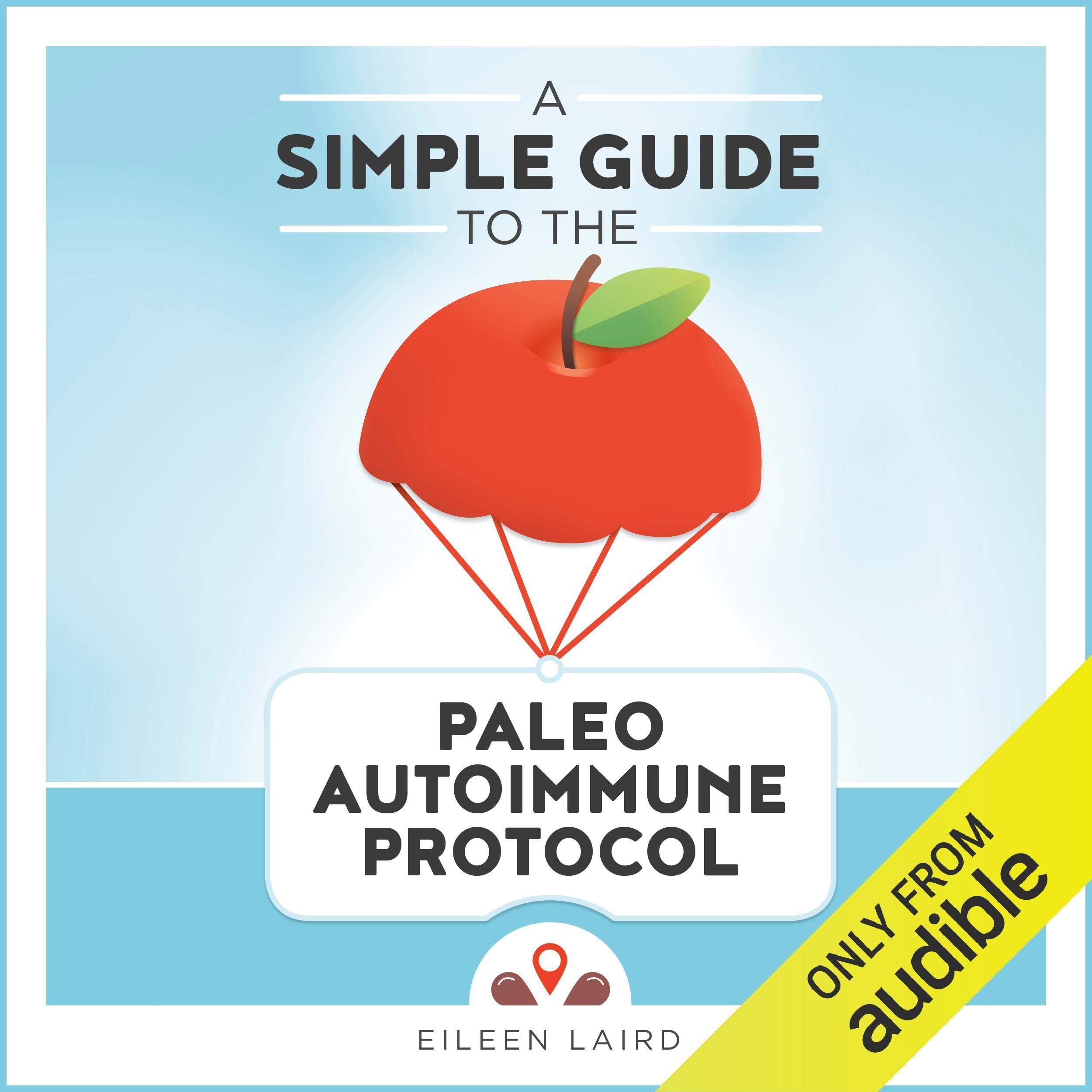 Cover art for A Simple Guide to the Paleo Autoimmune Protocol