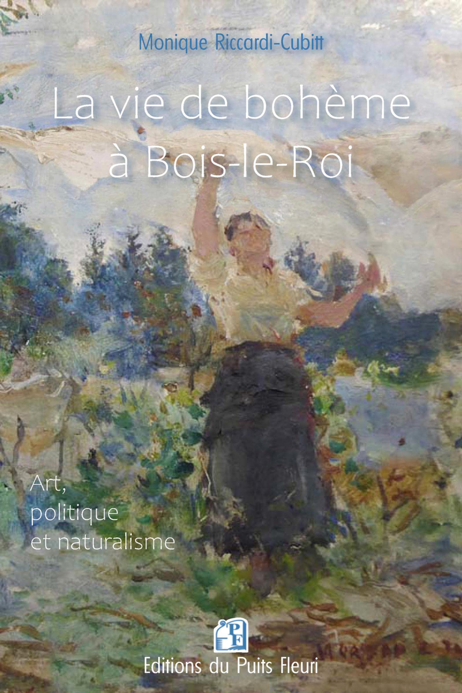 La vie de bohème à Bois-le-Roi : Essai historique sur le naturalisme