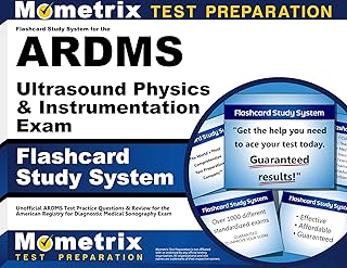 Flashcard Study System for the ARDMS Ultrasound Physics & Instrumentation Exam: Unofficial ARDMS Test Practice Questions &...