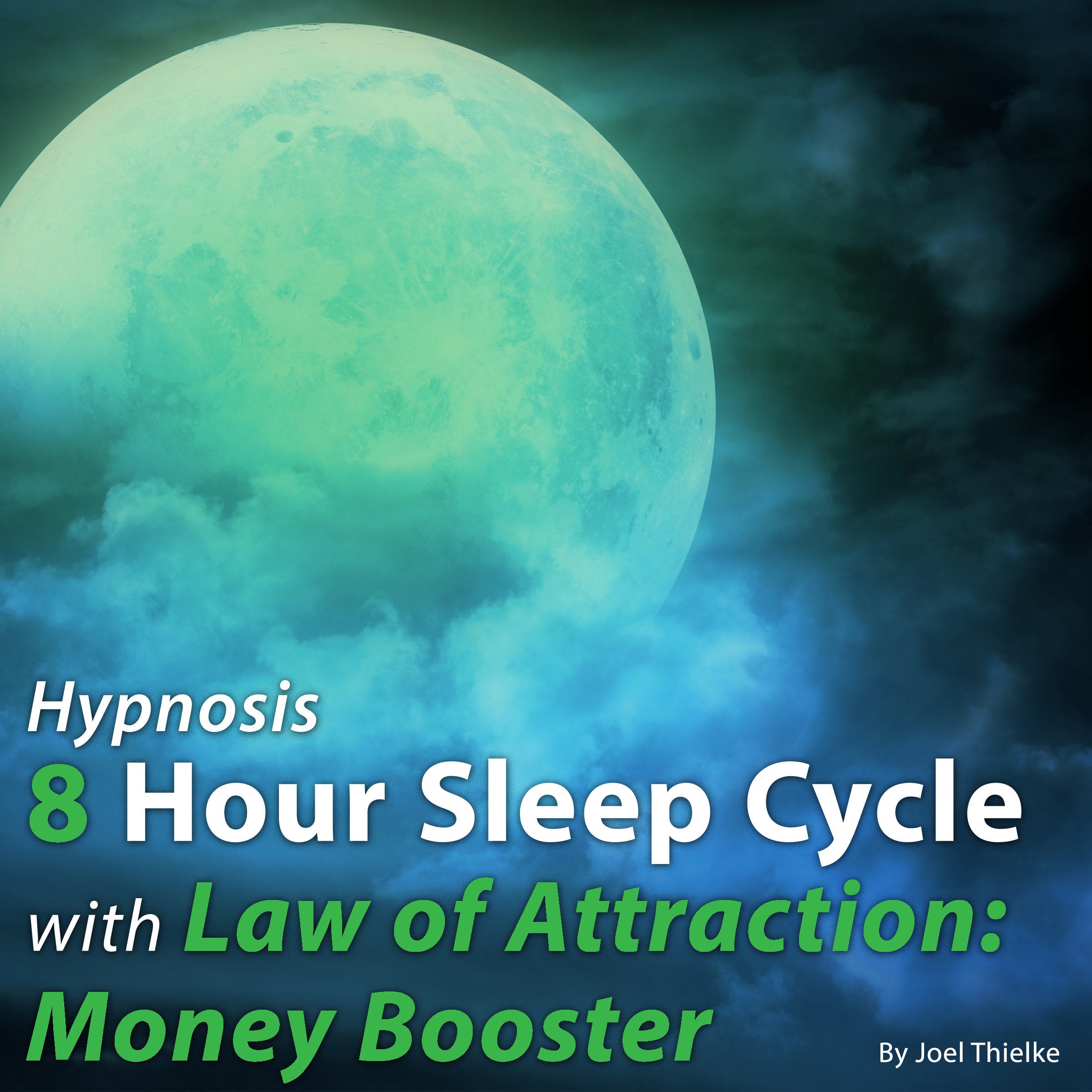 Cover art for Hypnosis 8 Hour Sleep Cycle with Law of Attraction: Money Booster