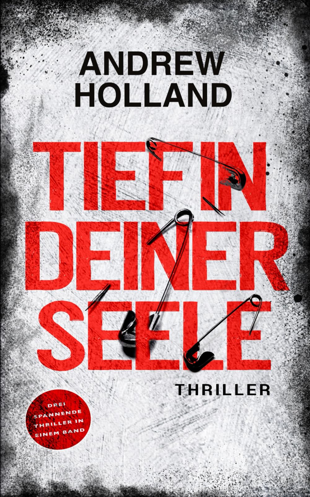 Tief in deiner Seele: Thriller (Howard Caspar Sammelband)
