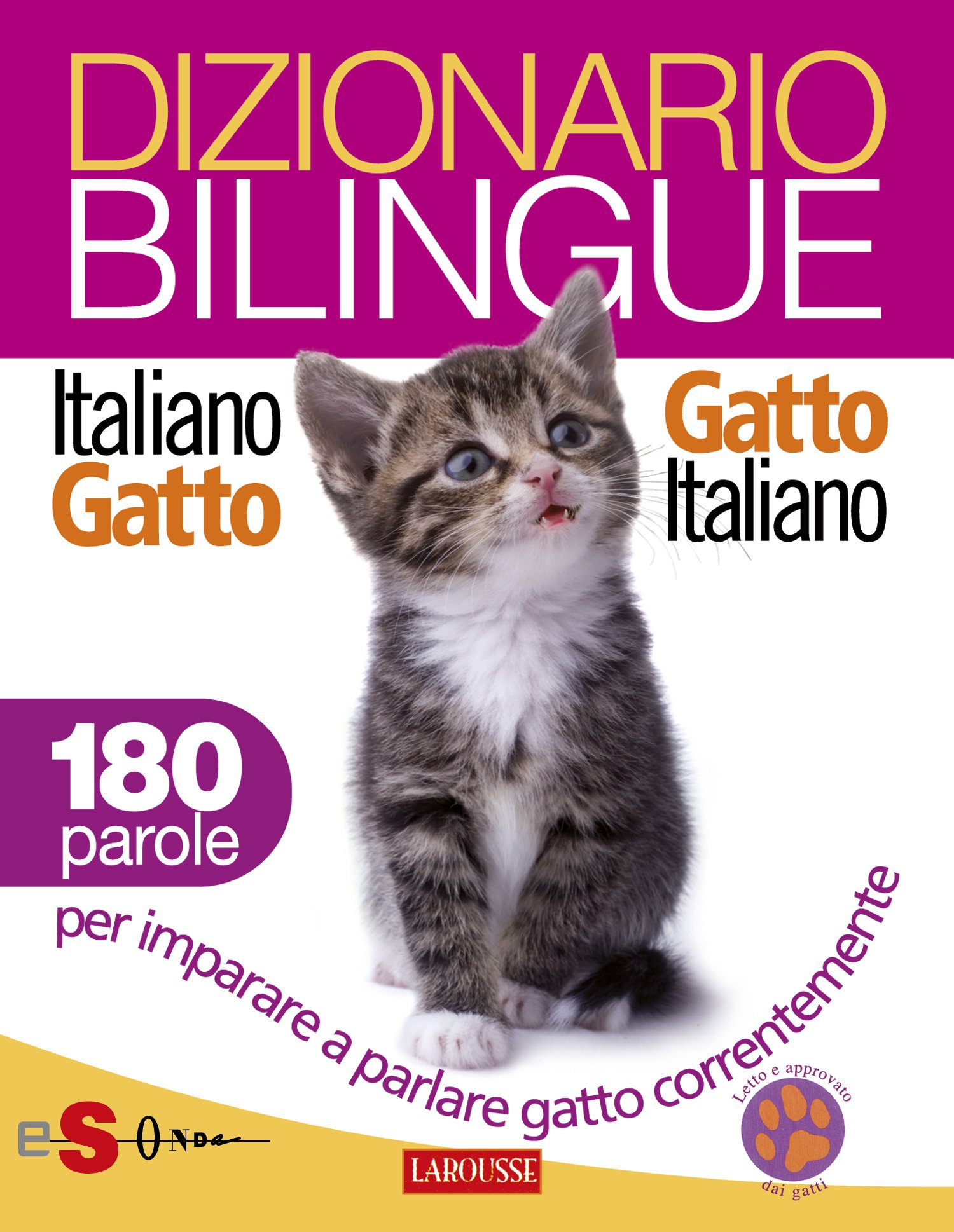 Dizionario bilingue Italiano-gatto Gatto-italiano: 180 parole per imparare a parlare gatto correntemente (Italian Edition)