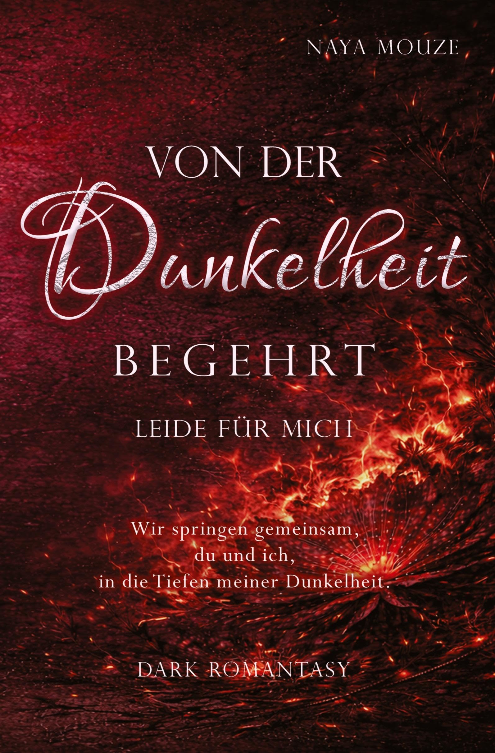 Von der Dunkelheit begehrt: leide für mich