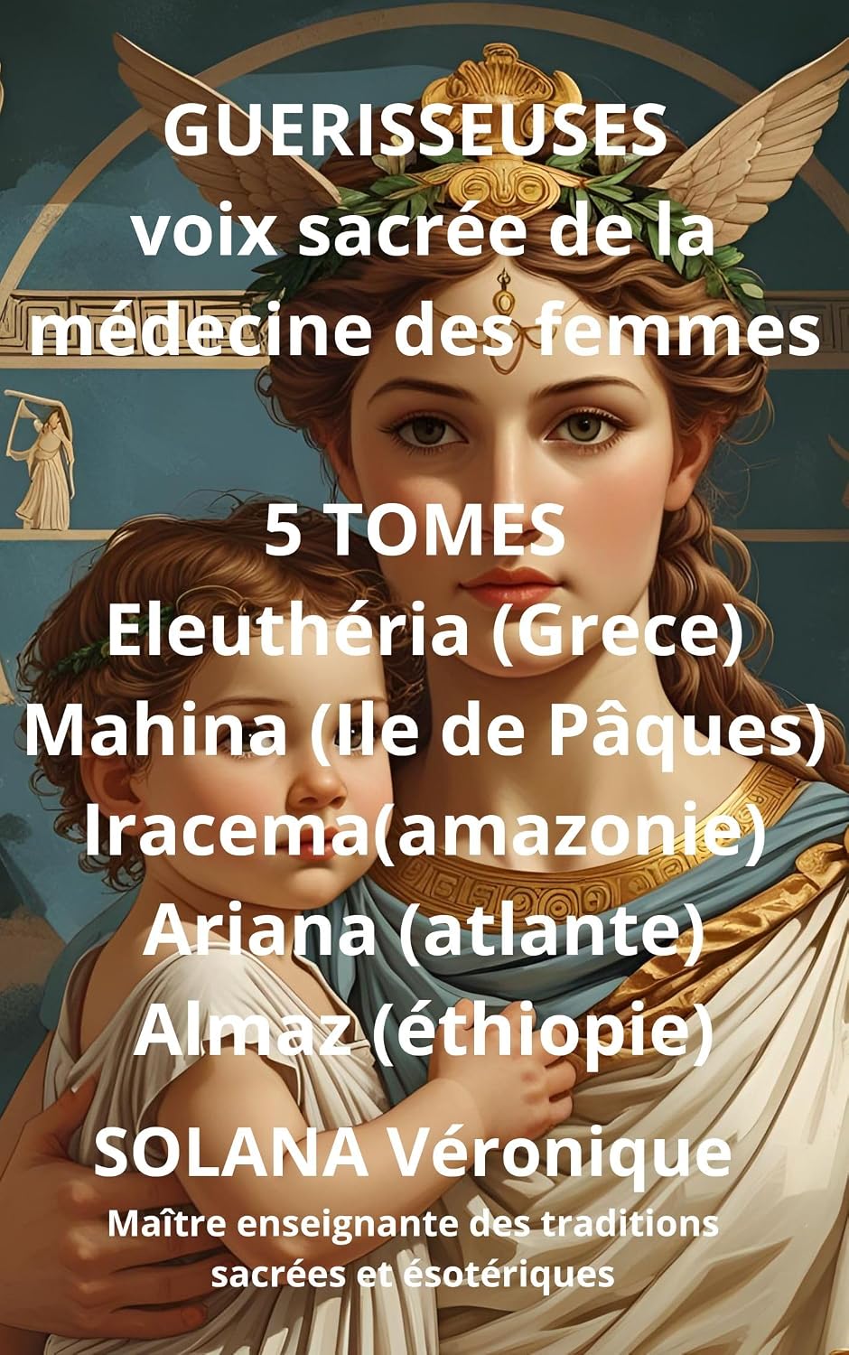GUERISSEUSES : Voix sacrées de la médecine des femmes (French Edition)