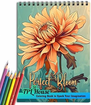 TPLHOUSE Perfect Bloom Coloring Book for Adult Spiral Bound, Softover, 30 Colorful Coloring Pages of Beauty of Flowers for Stress Relief and Relaxation