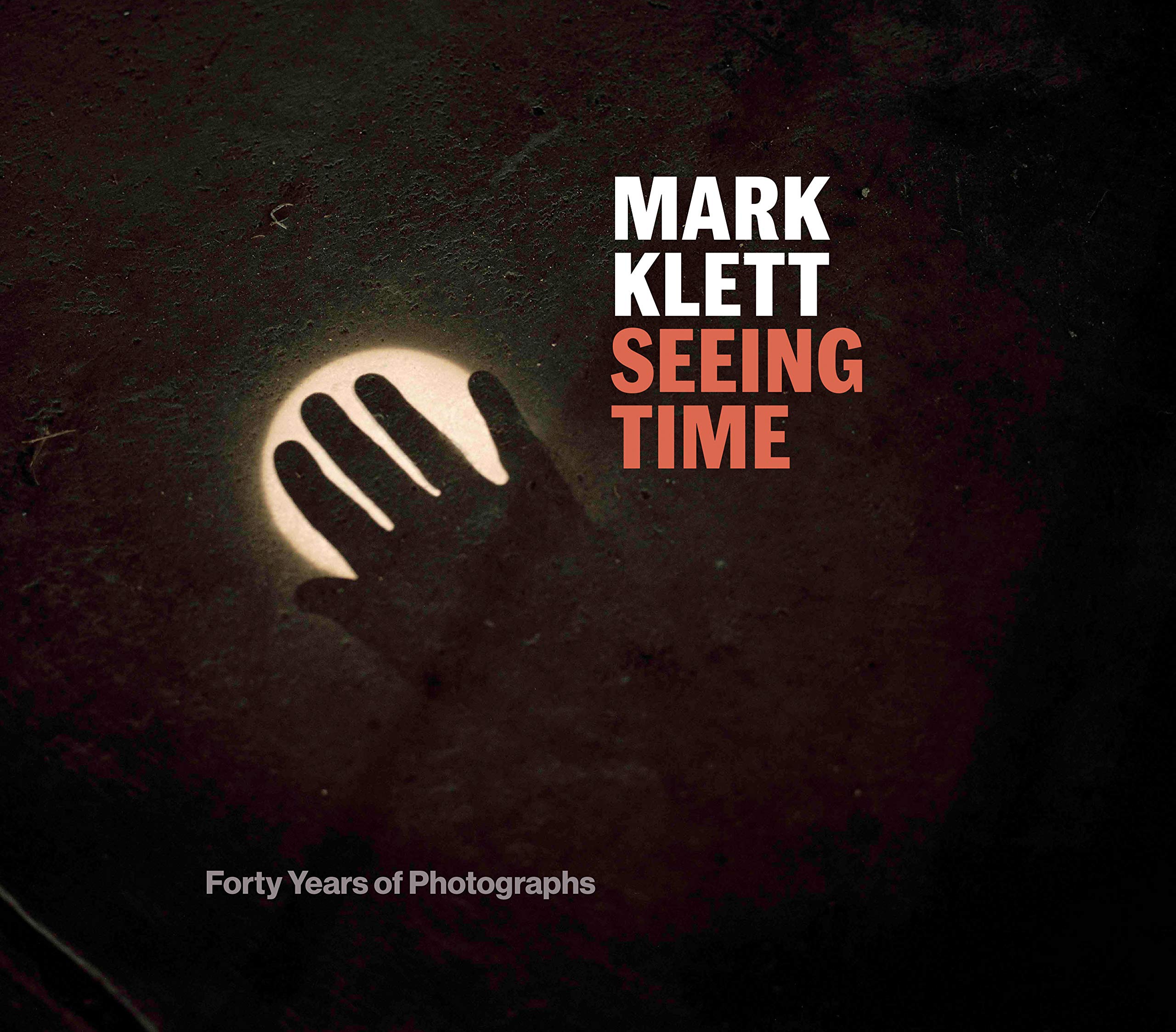 Seeing Time: Forty Years of Photographs