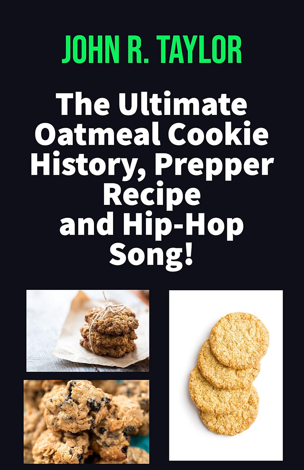 The Ultimate Oatmeal Cookie History, Prepper Recipe and Hip