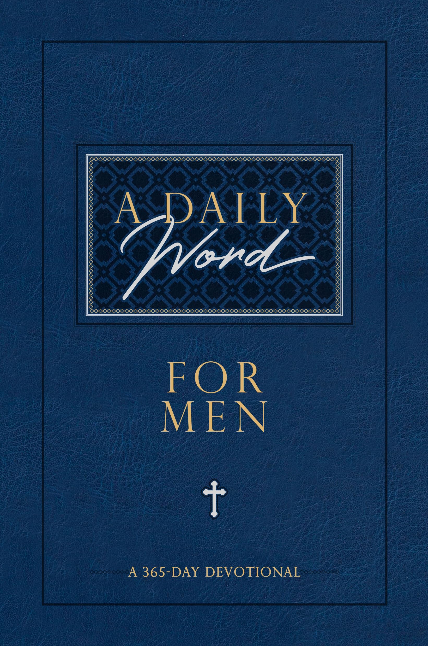 BroadStreet Publishing Group LLCA Daily Word for Men: A 365-Day Devotional