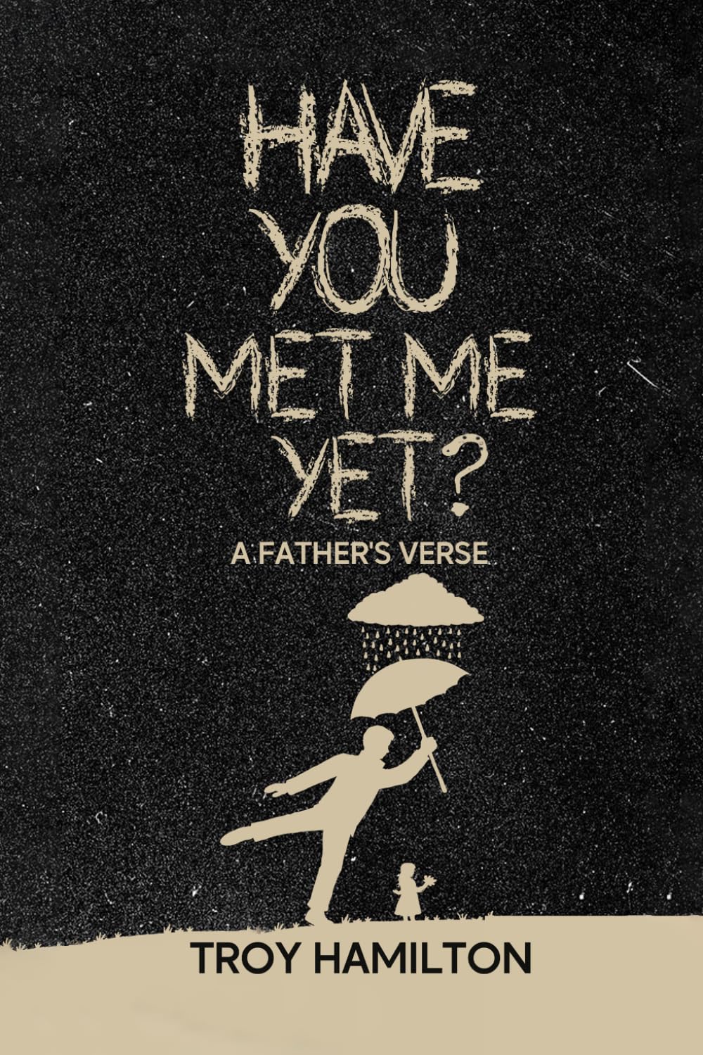 Have You Met Me Yet?: A Story of Survival
