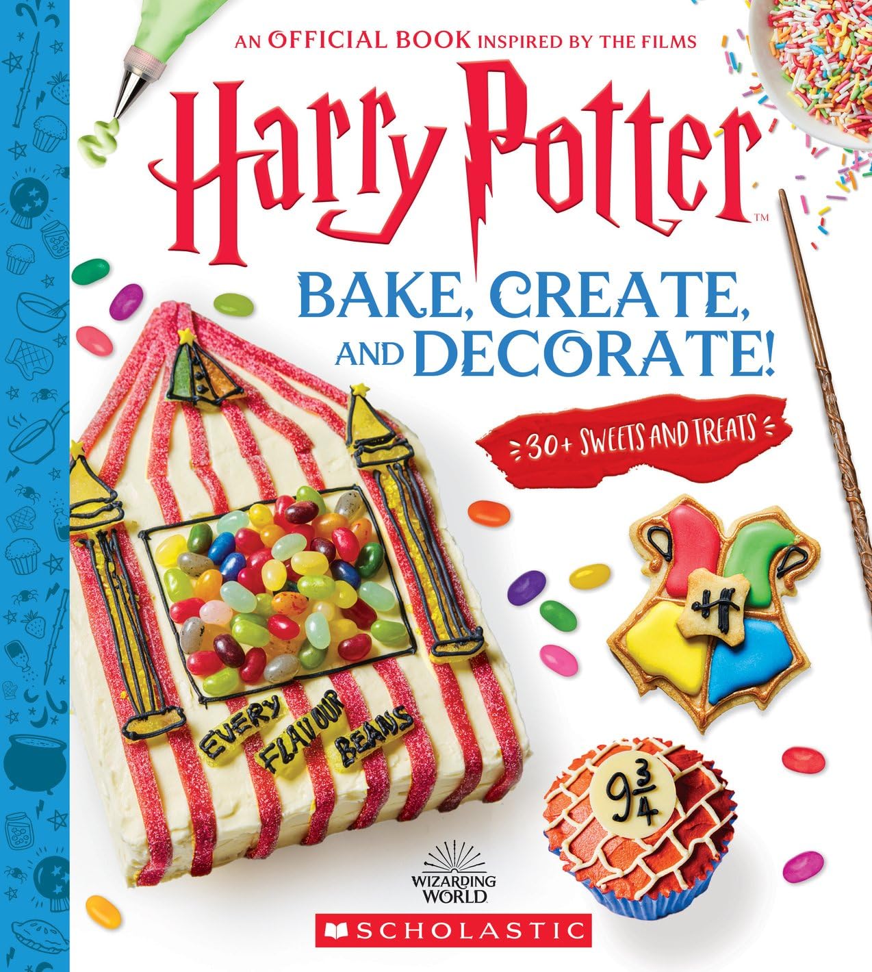 Bake, Create and Decorate: an official Harry Potter cookbook: An Official Book Inspired by the Films