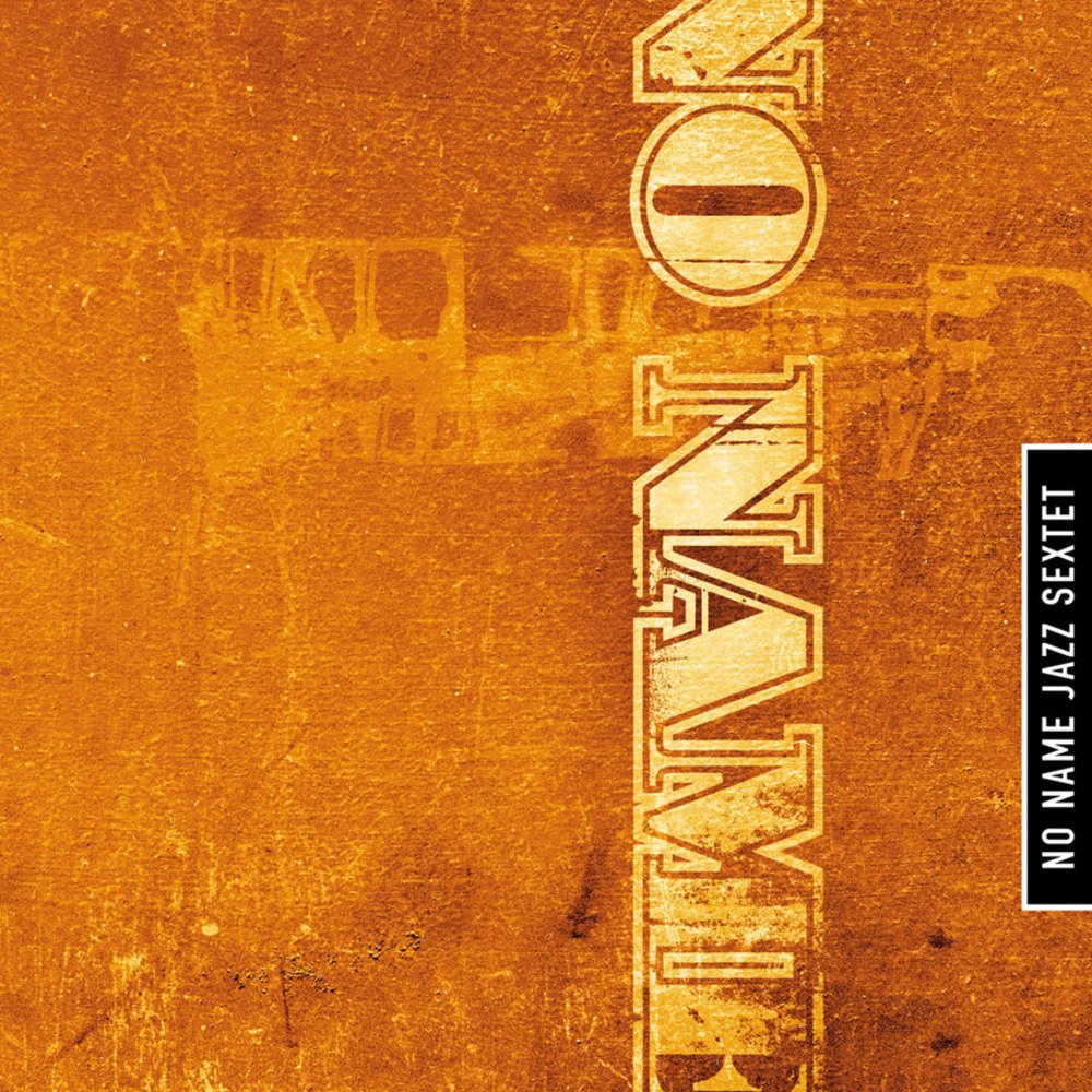 NO NAME JAZZ SEXTET [Audio CD] NO NAME JAZZ SEXTET