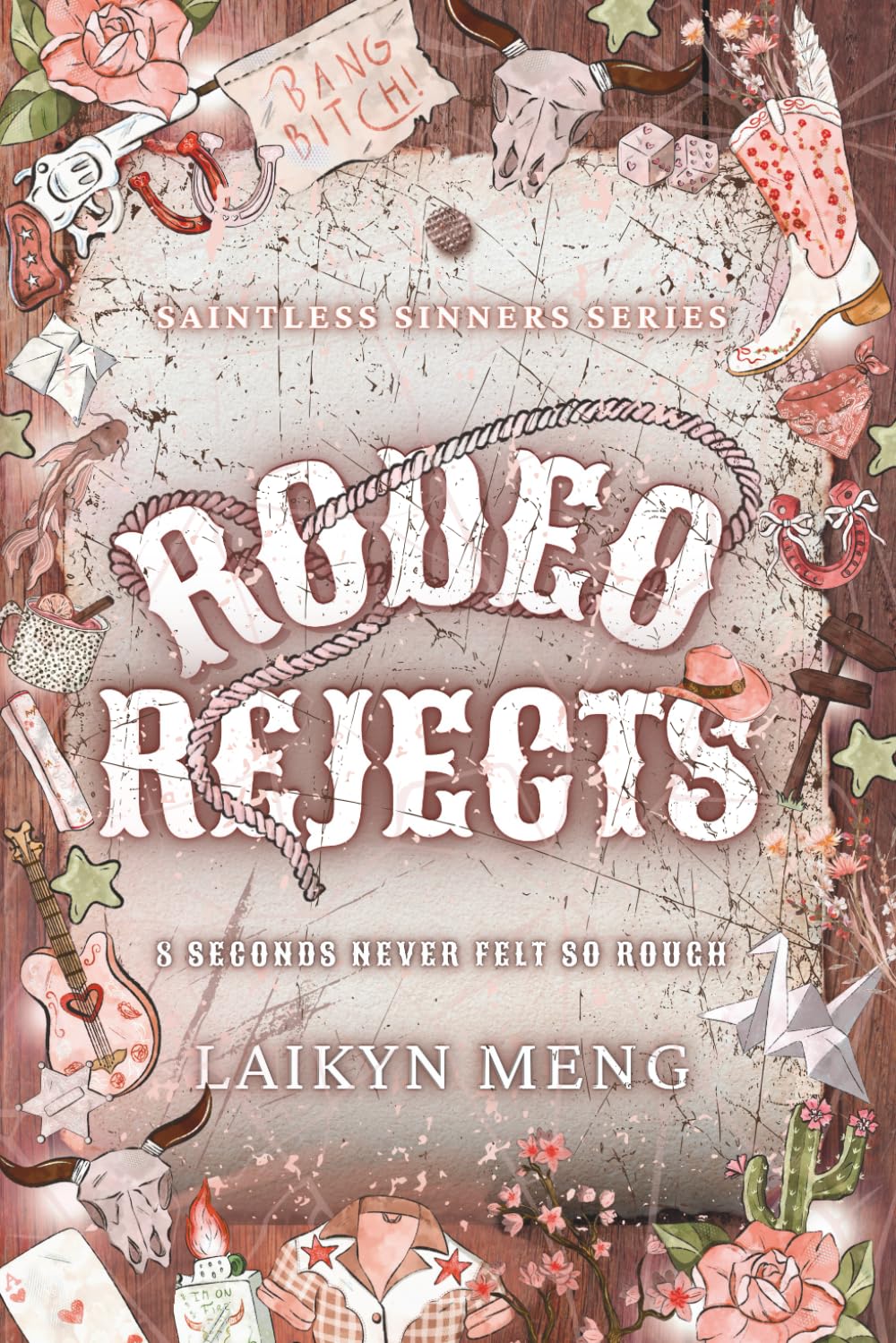 Rodeo Rejects: A Bull Riding Why Choose Romance (The Saintless Sinners)