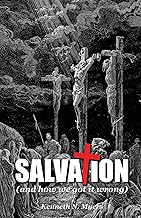 Salvation (And How We Got It Wrong)