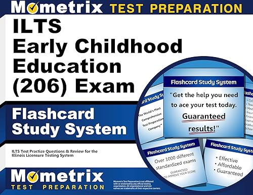 ILTS Early Childhood Education (206) Exam Flashcard Study System: ILTS Test Practice Questions and Review for the Illinois Licensure Testing System