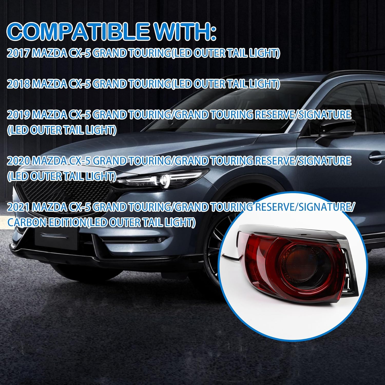 LED Driver Left Side Tail Light Assembly Outer Compatible With 2017-2021 Mazda CX-5 CX5 Grand Touring Reserve Signature Carbon Edition KB8B-51-160E KB8B51160E MA2804126