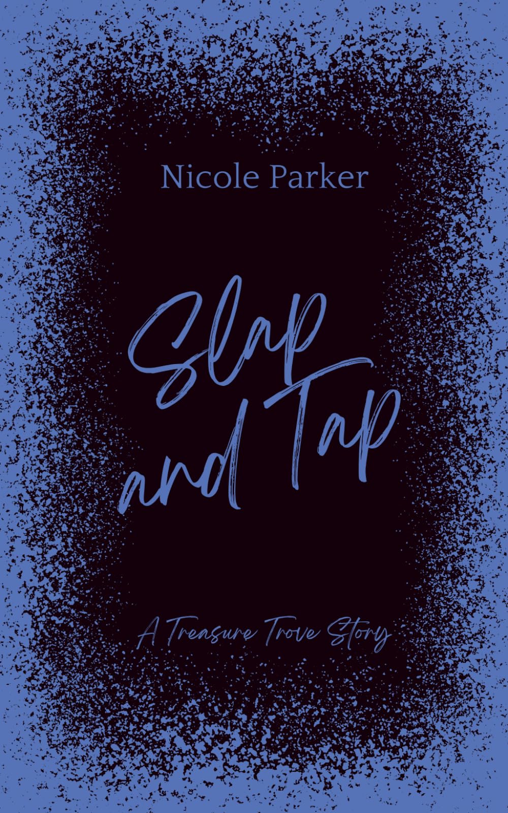 Slap and Tap: A Treasure Trove Story