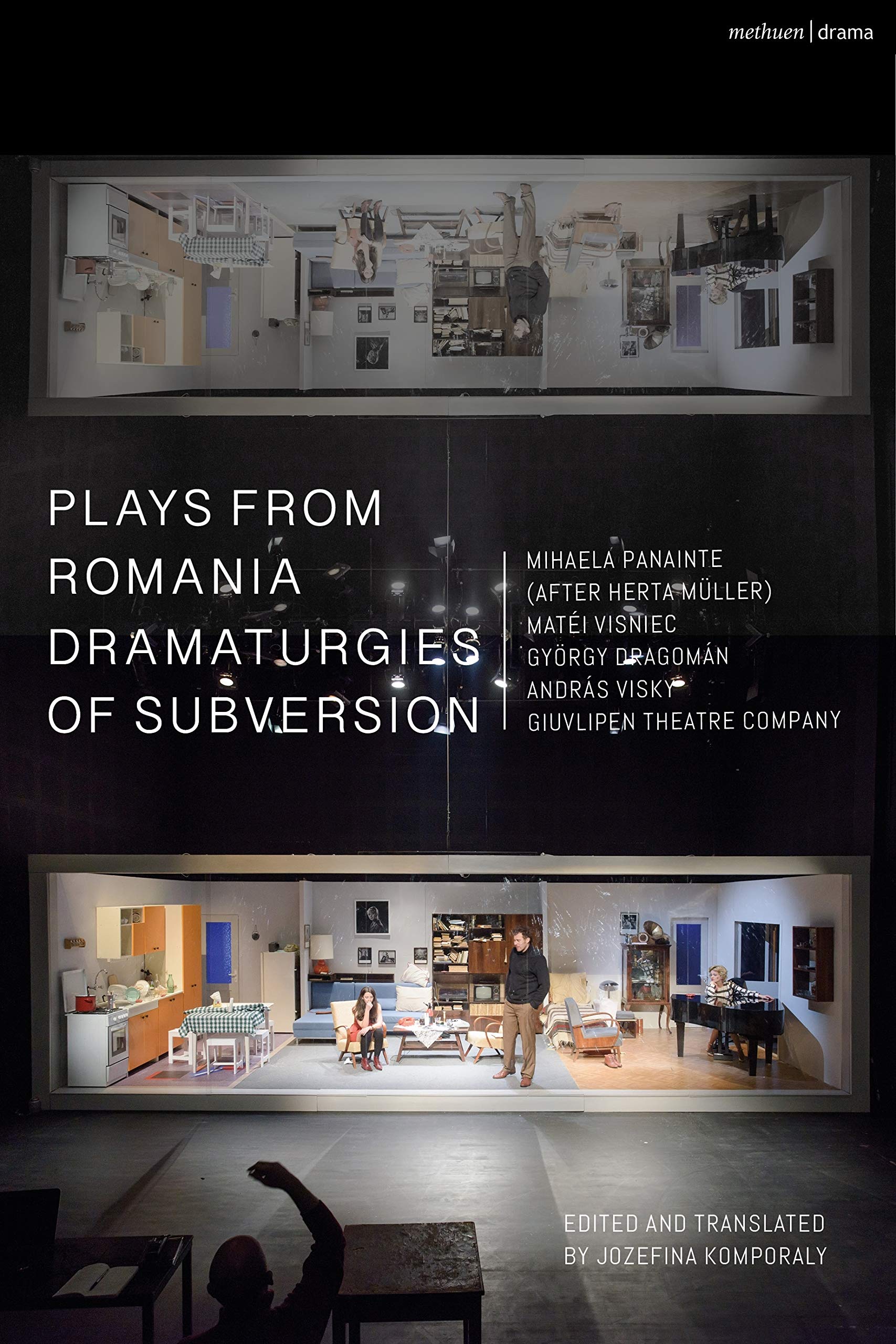 Plays from Romania: Dramaturgies of Subversion: Lowlands; The Spectator Sentenced to Death; The Passport; Stories of the Body (Artemisia, Eva, Lina, ... Sexodrom: 20 (Methuen Drama Play Collections)