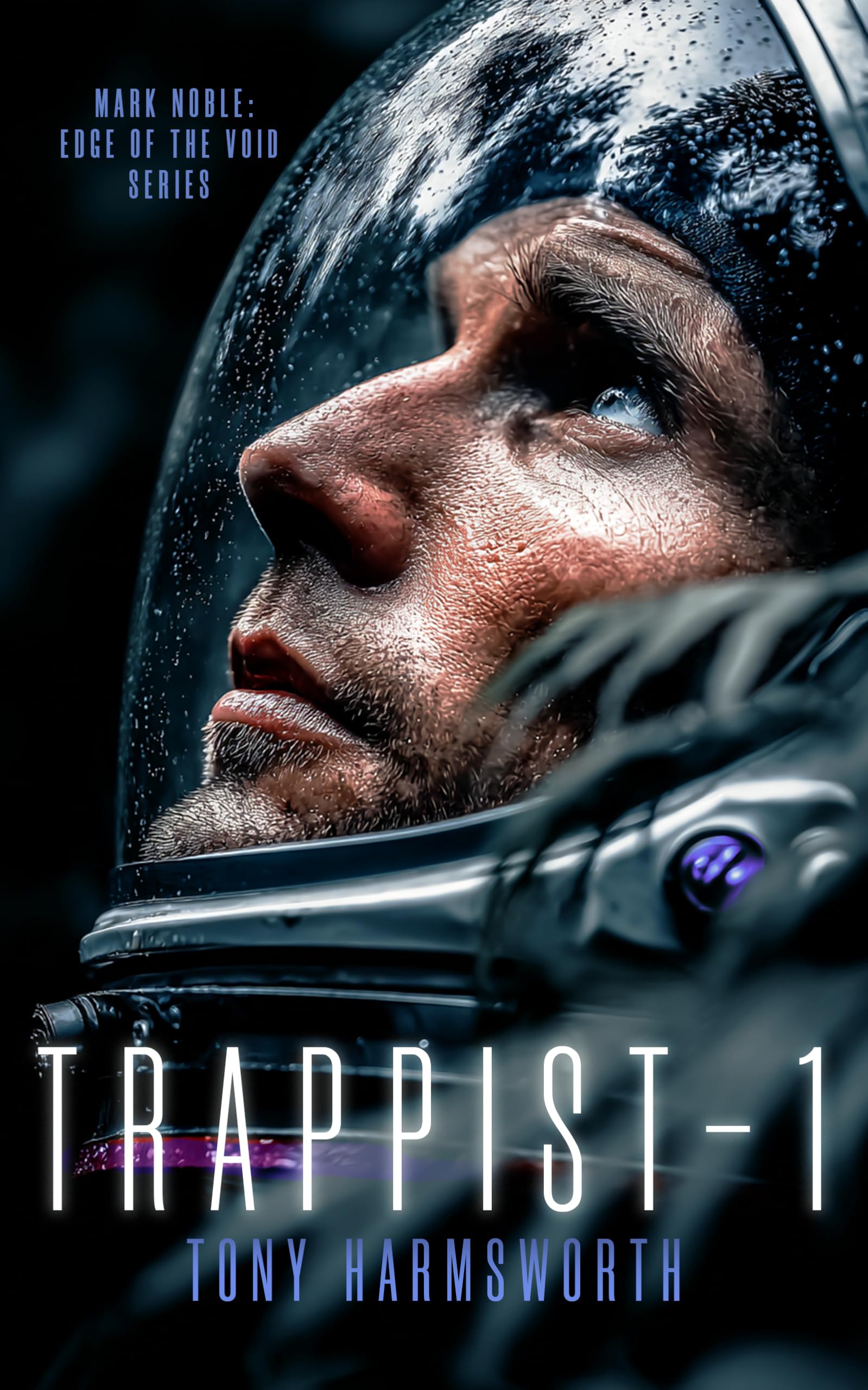 Trappist-1: A Sci-Fi Tale of Interstellar Discovery With Horrific Consequences: 3 (Mark Noble: Edge of the Void Series)