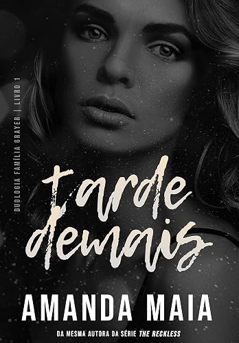 Tarde Demais (Duologia Família Grayer Livro 1)