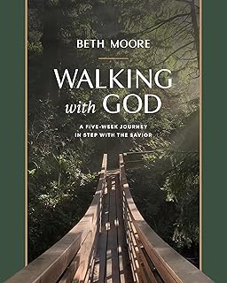 Walking with God: A Five-Week Journey in Step with the Savior