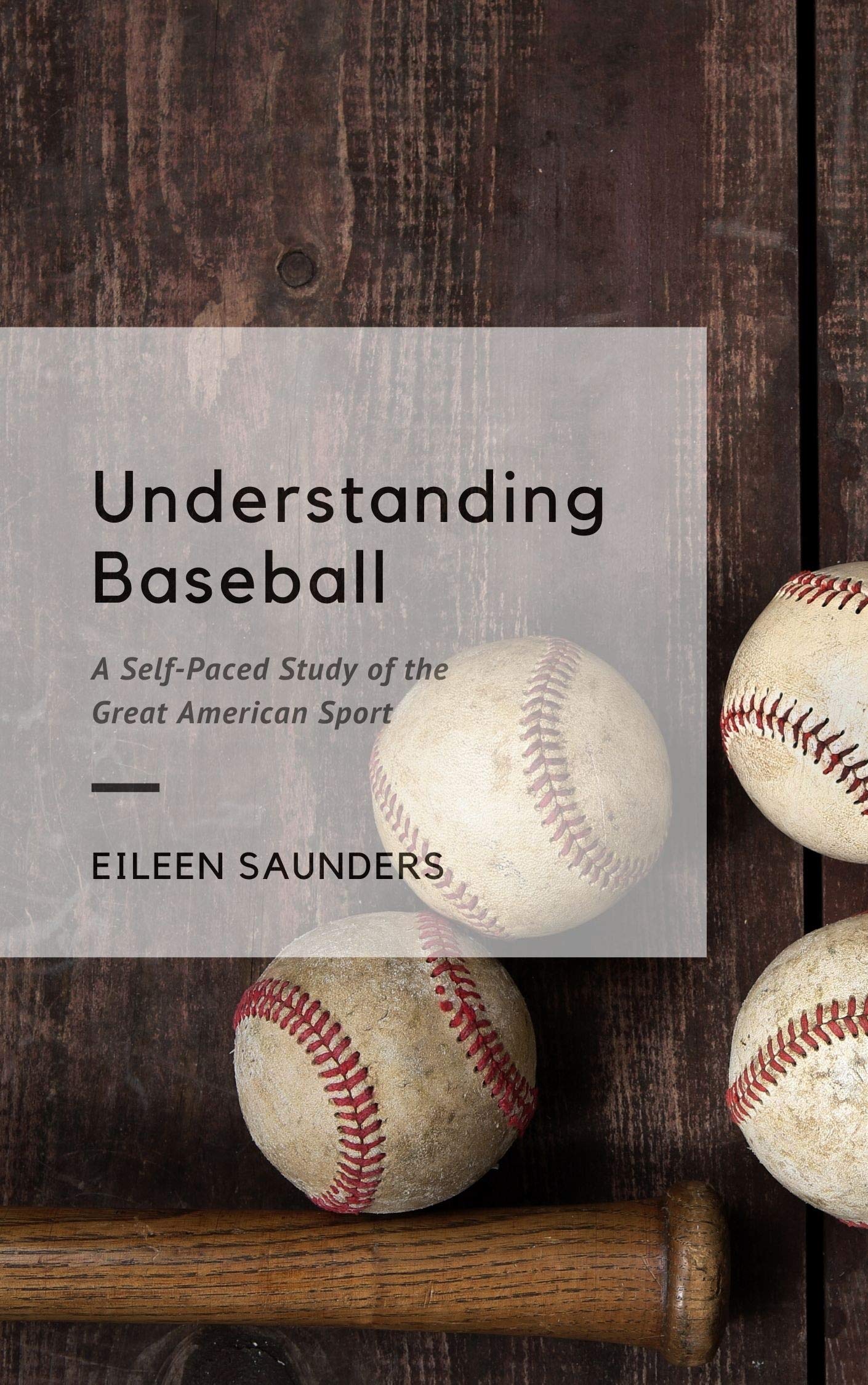 Understanding Baseball: A Self-Paced Study of the Great American Sport