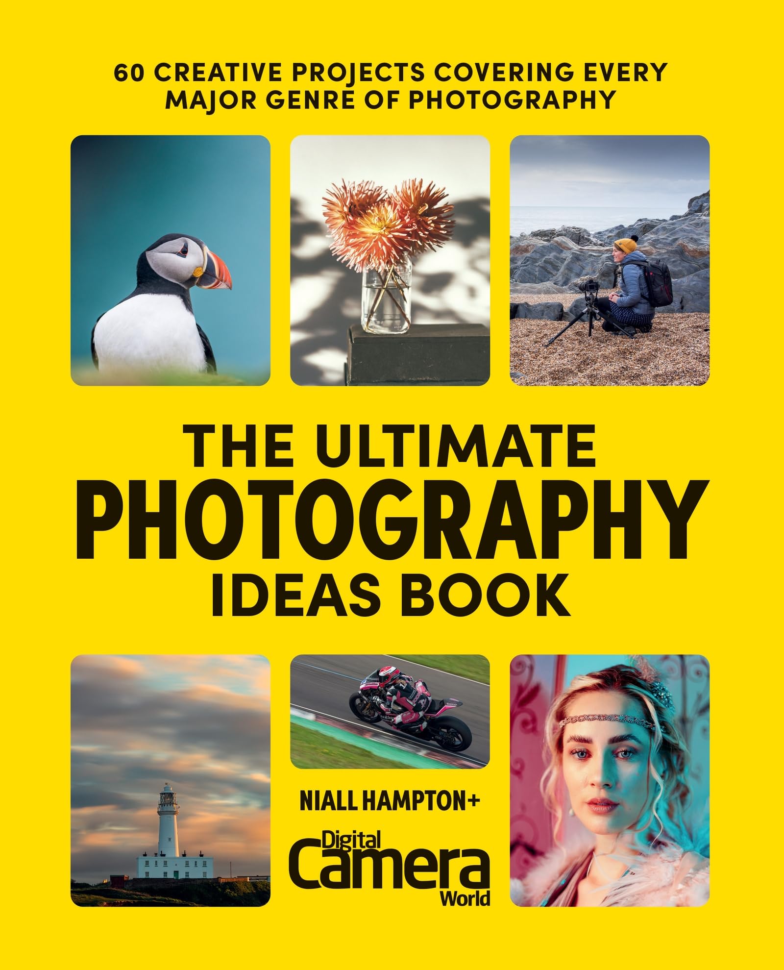 The Ultimate Photography Ideas Book: 60 Creative Projects Covering Every Major Genre of Photography