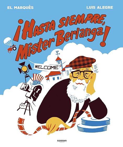 ¡Hasta siempre, Mr. Berlanga!