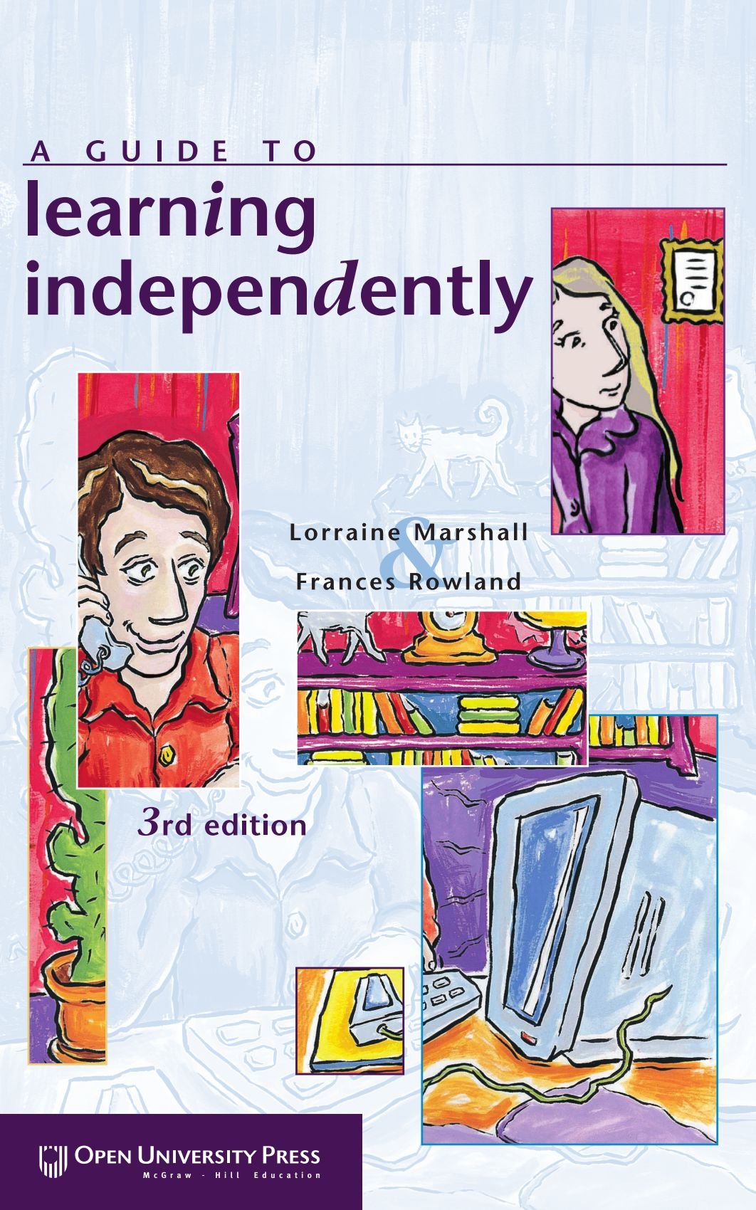A Guide to Learning Independently (UK Higher Education OUP Humanities & Socia.