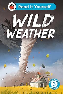 WILD WEATHER: READ IT YOURSELF - LEVEL 3