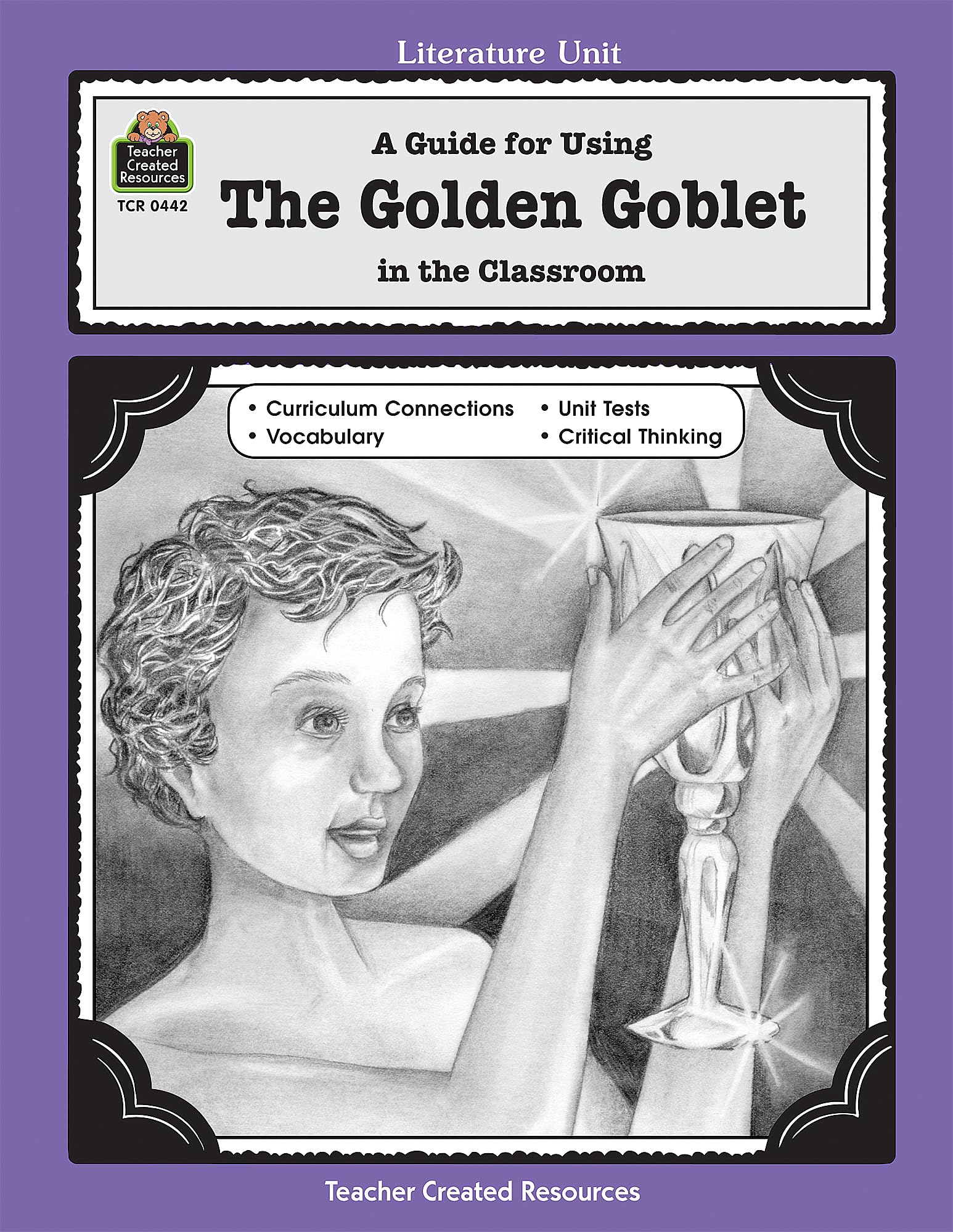 A Guide for Using The Golden Goblet in the Classroom (Literature Units)