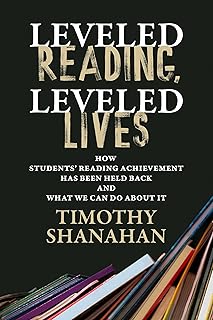 Leveled Reading, Leveled Lives: How Students’ Reading Achievement Has Been Held Back and What We Can Do About It