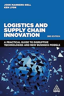 Logistics and Supply Chain Innovation: A Practical Guide to Disruptive Technologies and New Business Models Hardcover – 3 Nov. 2022