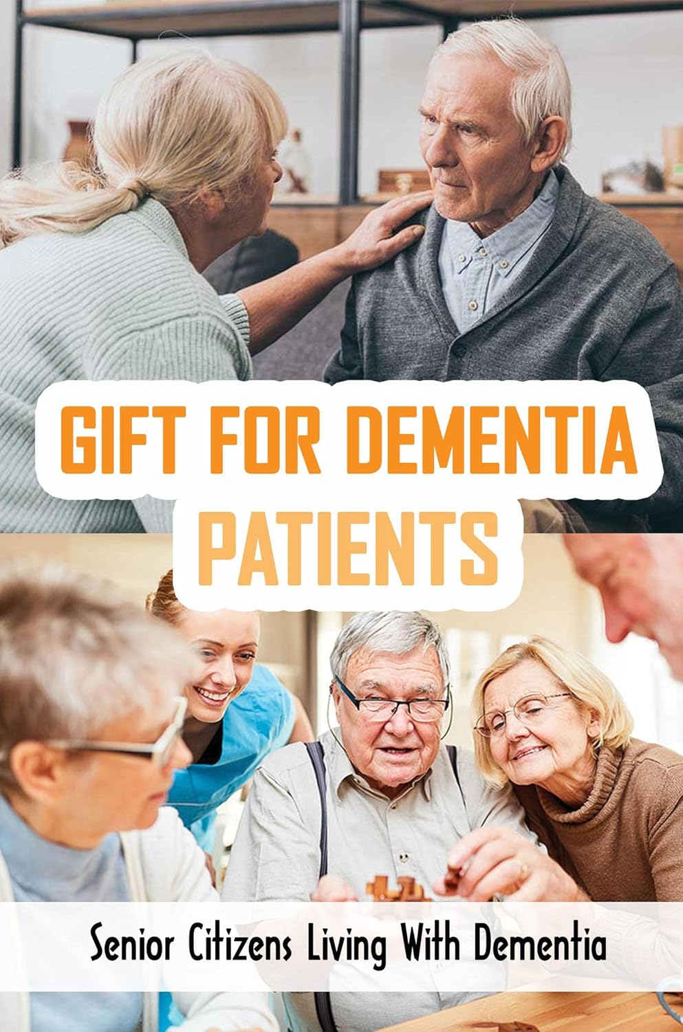 Gift For Dementia Patients Senior Citizens Living With Dementia eBook Watah, Napoleon Amazon