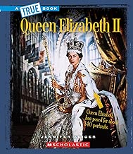 Queen Elizabeth II (A True Book: Biographies)