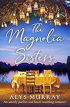 The Magnolia Sisters: An utterly perfect and heartwarming romance (Full Bloom Farm) (English Edition)