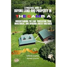 The Practical Guide to Buying Land in The Gambia Understanding the Law, Protecting Your Investment and Avoiding Costly Mistakes