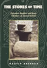 The Stones of Time: Calendars, Sundials, and Stone Chambers of Ancient Ireland