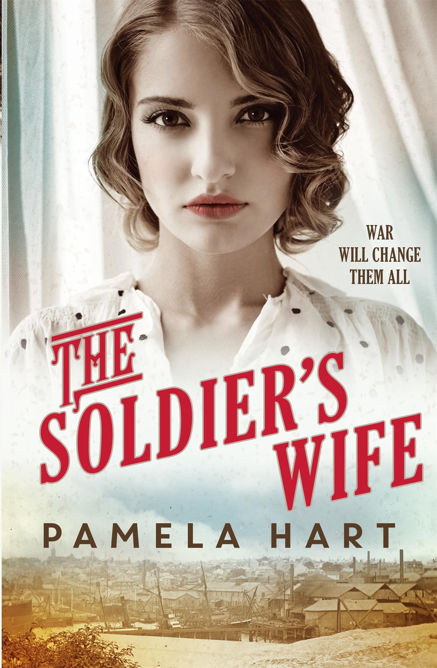 The Soldier's Wife by Pamela Hart - 9780349410180
