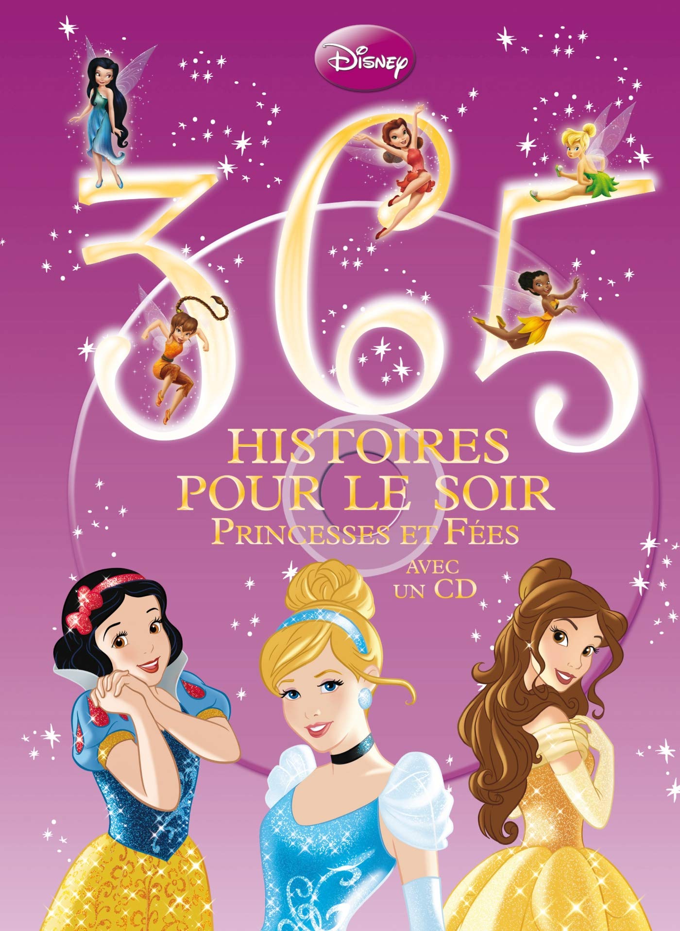 365 Histoires Pour Le Soir Princesses Et Fées Amazon.fr - 365 HISTOIRES PRINCESSES ET FEES + CD - DISNEY - Livres