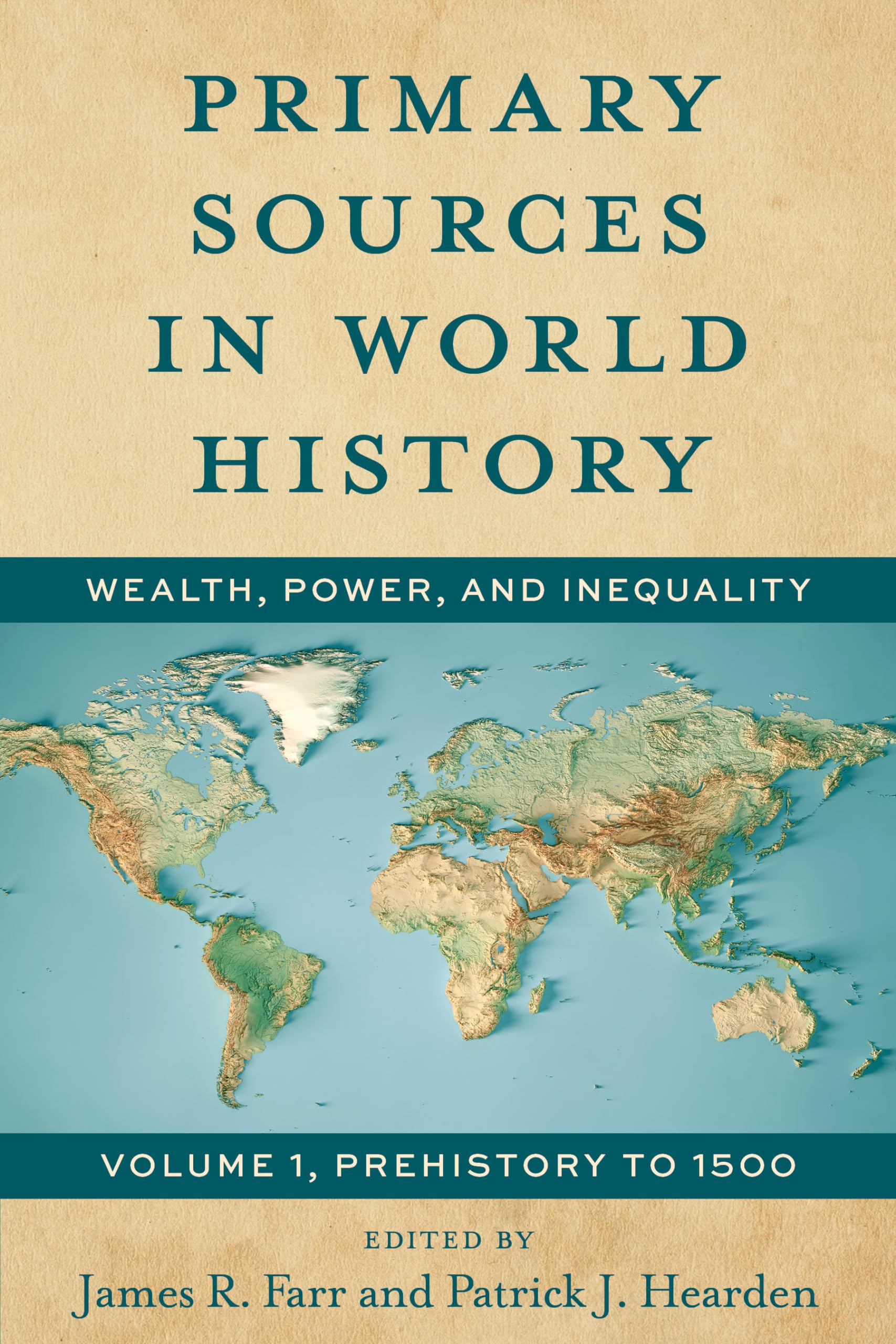 Primary Sources in World History: Wealth, Power, and Inequality, Prehistory to 1500, Volume 1