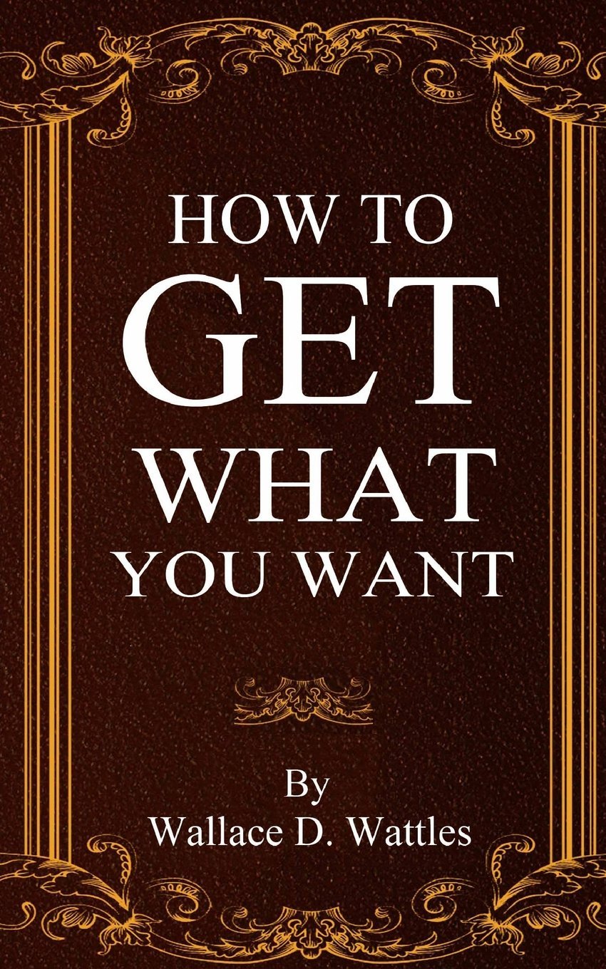 How To Get What You Want