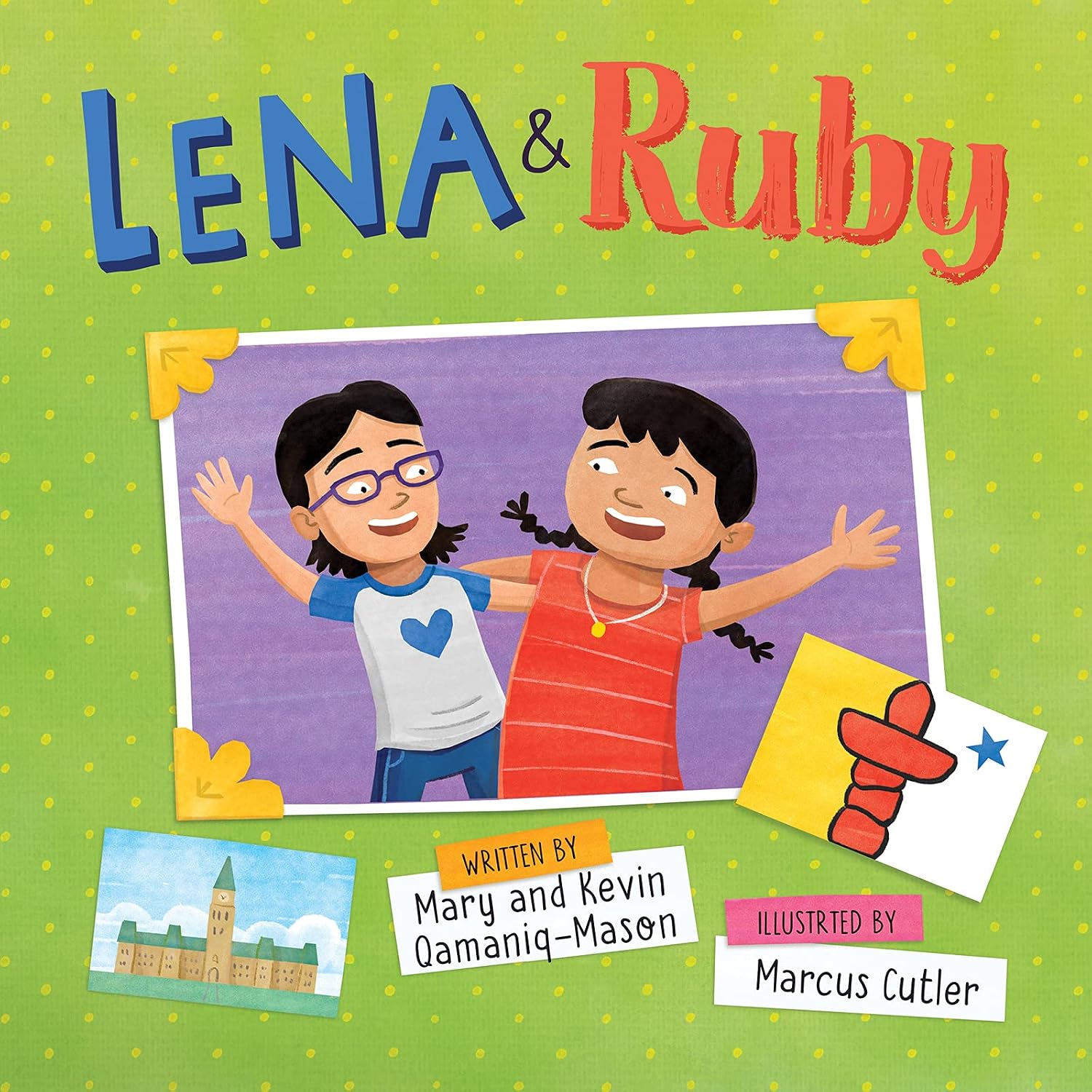 Lena and Ruby: A Story of Two Adoptions: English Edition (Nunavummi Reading Series)