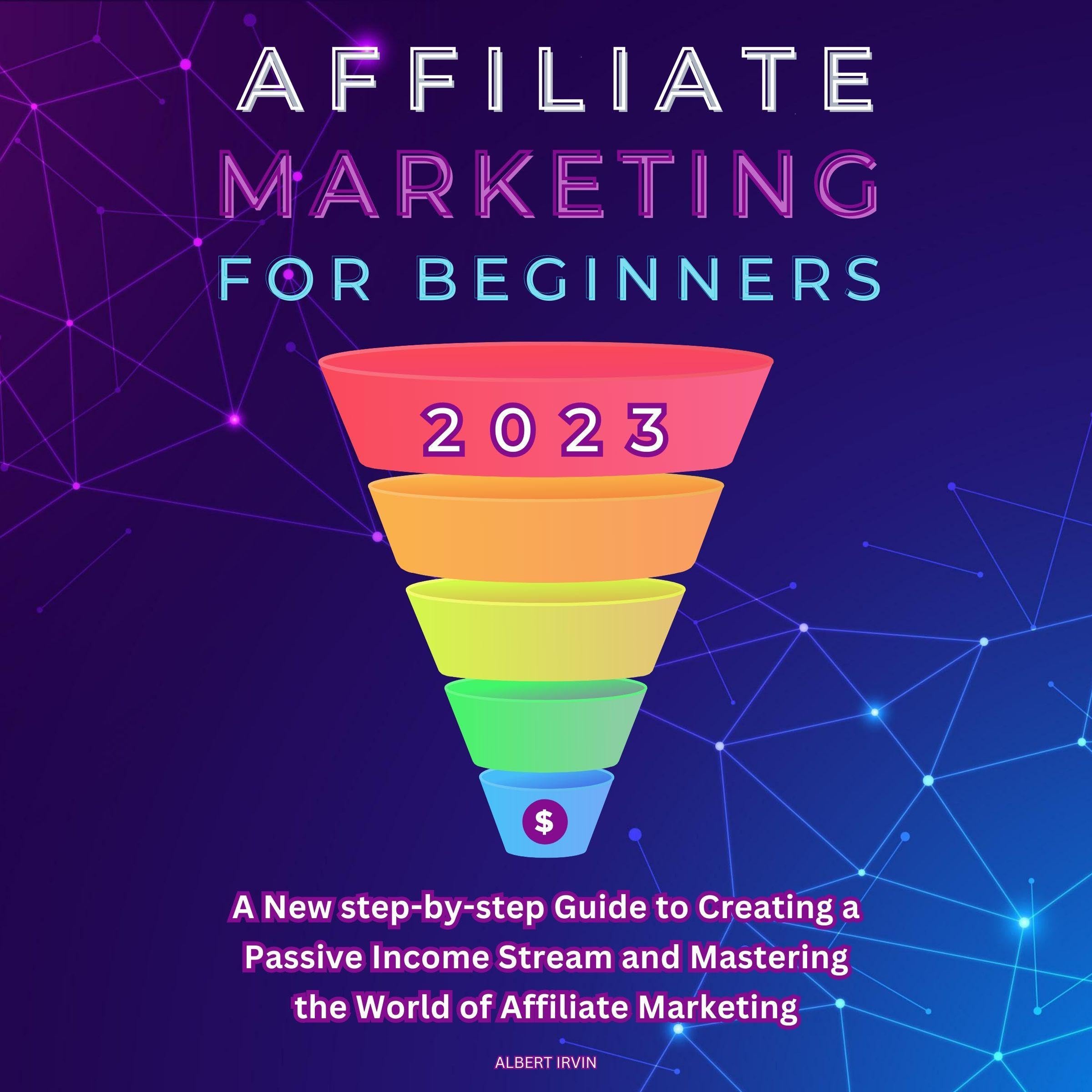 Cover art for Affiliate Marketing for Beginners 2023