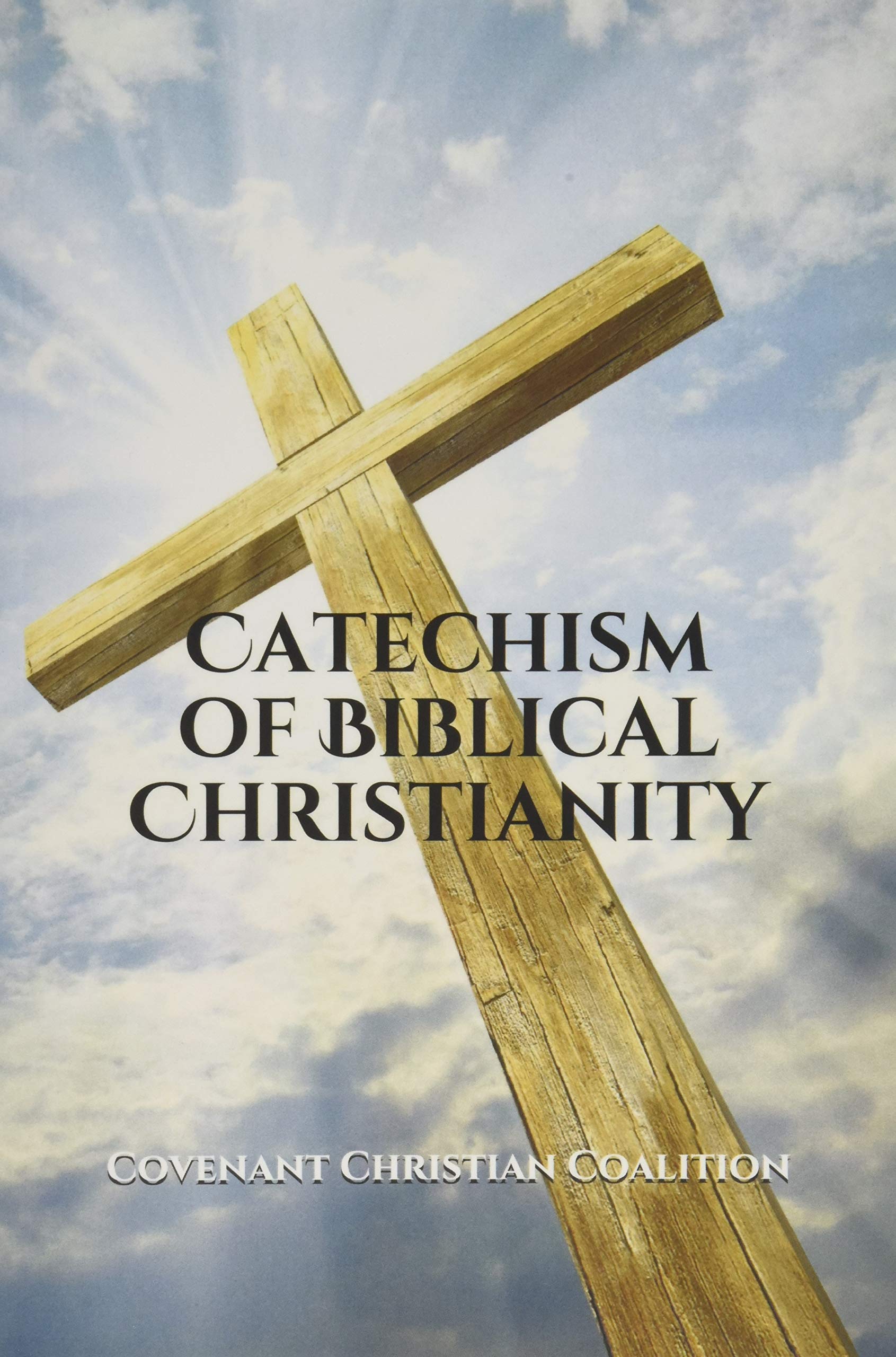 Catechism of Biblical Christianity