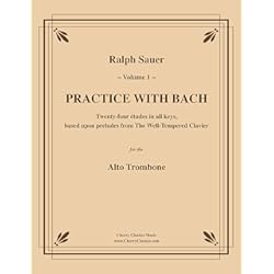 Trombon Alto Bach Practice With Bach for the Alto Trombone, Volume I (English Edition)