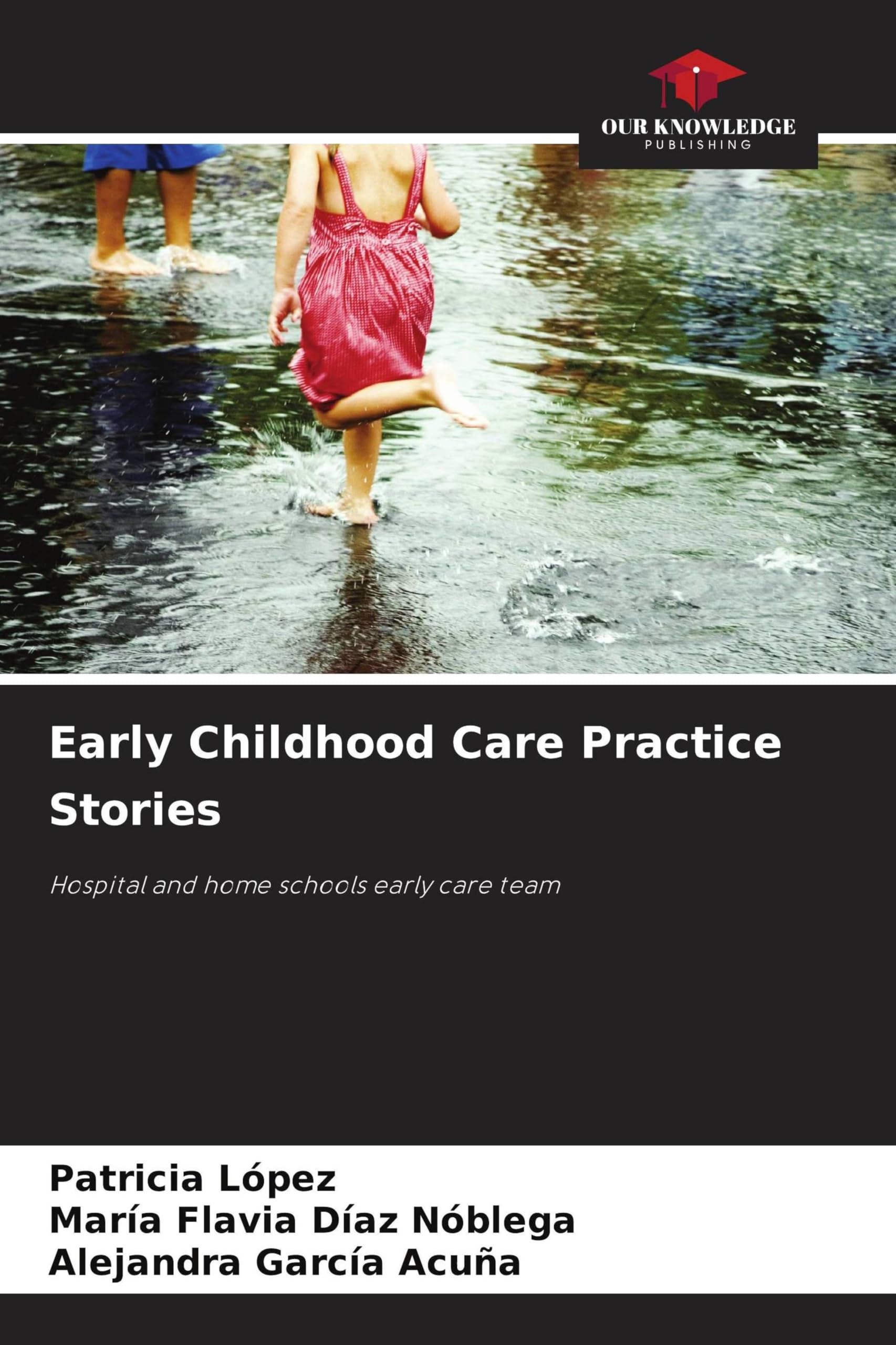 Early Childhood Care Practice Stories: Hospital and home schools early care team