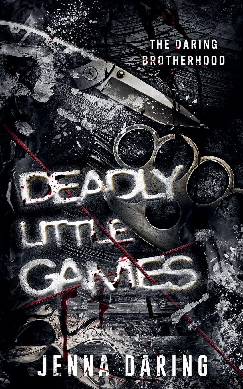 Deadly Little Games (The Daring Brotherhood)
