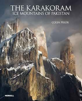 趣味・スポーツ・実用 THE KARAKORAM Mountains of Pakistan The Karakoram: Ice Mountains of Pakistan | Amazon.com.br