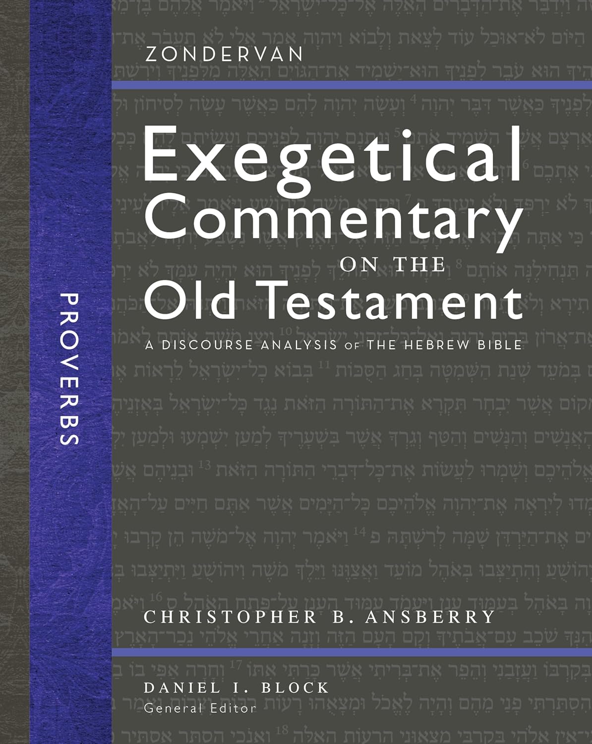 Proverbs: A Discourse Analysis of the Hebrew Bible (16) (Zondervan Exegetical Commentary on the Old Testament)